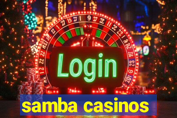 samba casinos