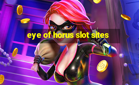 eye of horus slot sites