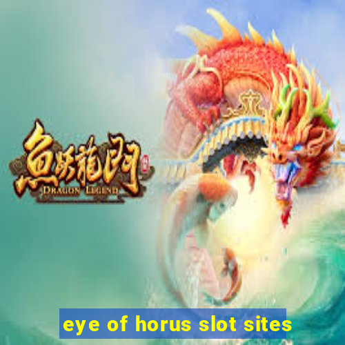 eye of horus slot sites