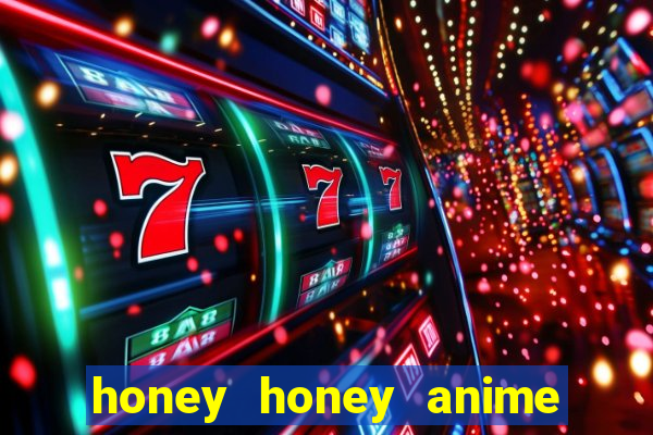 honey honey anime onde assistir