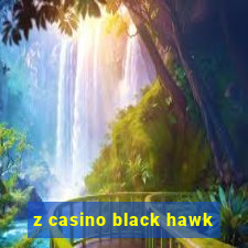 z casino black hawk