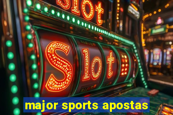 major sports apostas