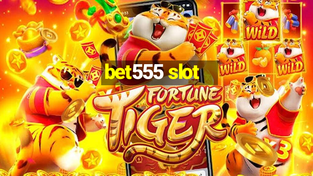 bet555 slot