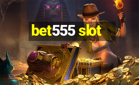 bet555 slot