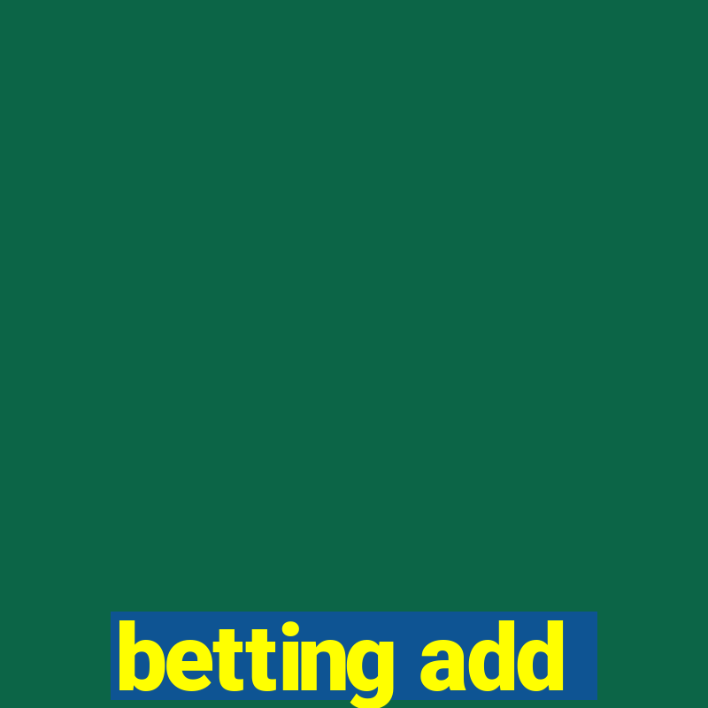 betting add