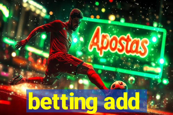 betting add