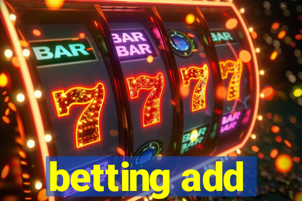 betting add