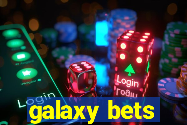 galaxy bets