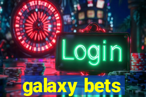 galaxy bets