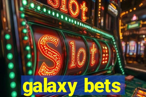 galaxy bets