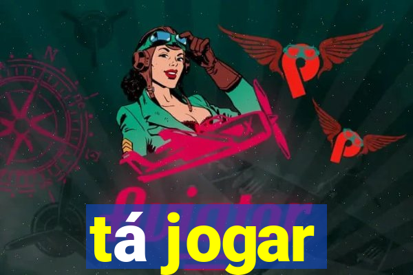 tá jogar