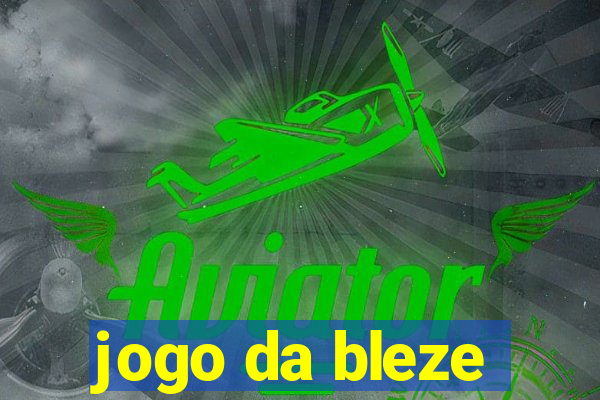 jogo da bleze