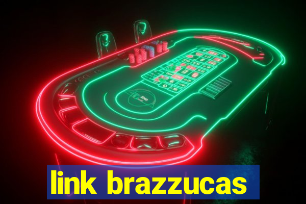 link brazzucas