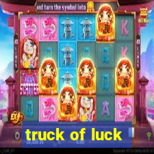 truck of luck