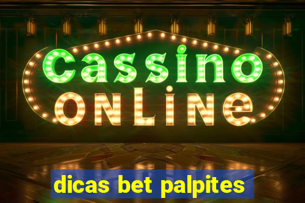 dicas bet palpites