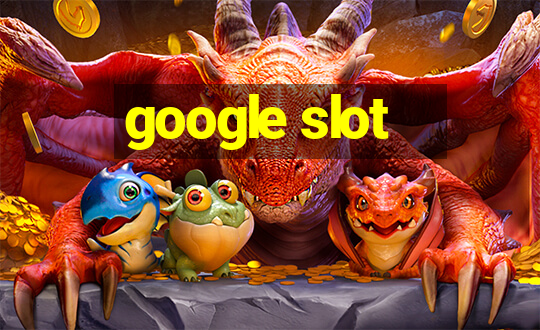 google slot