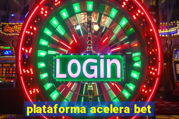 plataforma acelera bet