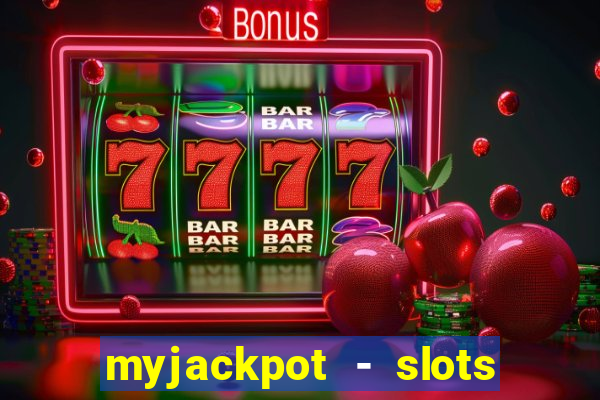 myjackpot - slots & casino