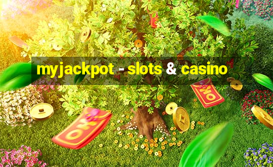 myjackpot - slots & casino