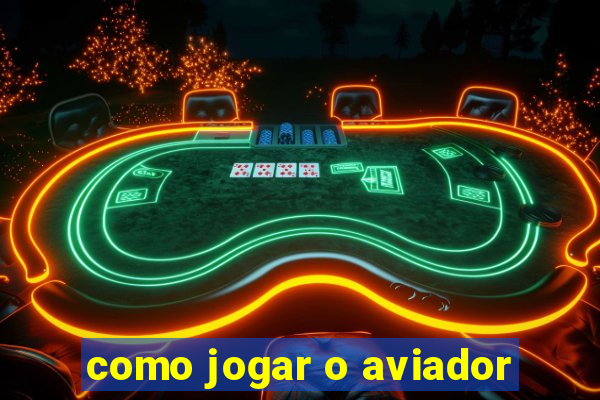 como jogar o aviador