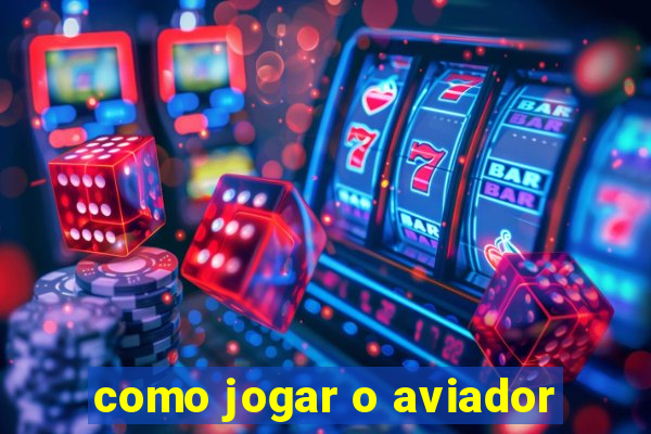 como jogar o aviador