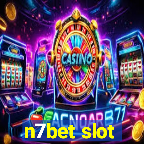 n7bet slot