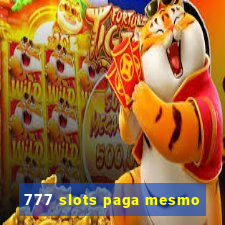 777 slots paga mesmo