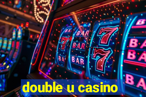 double u casino