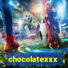 chocolatexxx