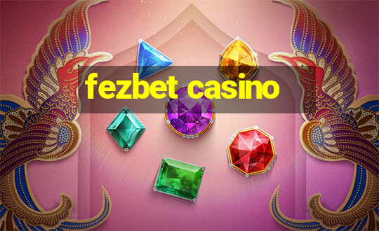 fezbet casino