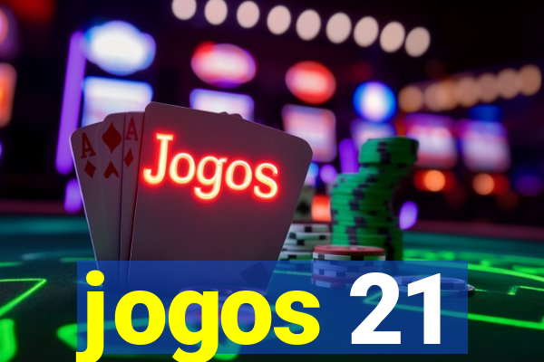 jogos 21