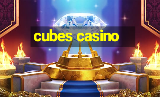 cubes casino