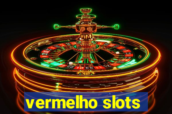 vermelho slots