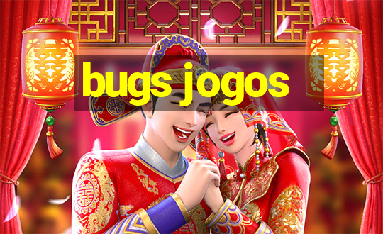 bugs jogos