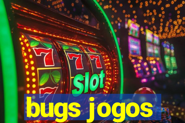 bugs jogos