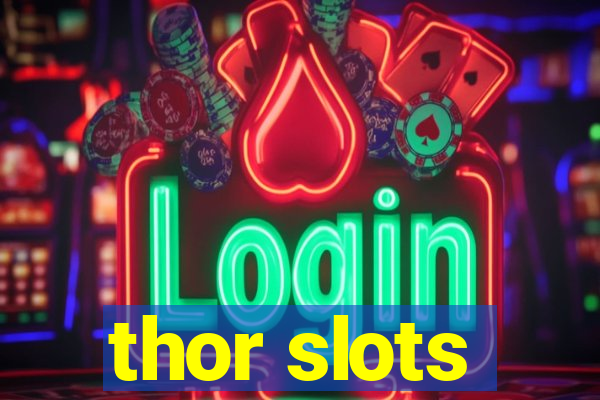 thor slots