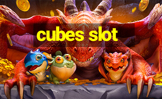 cubes slot