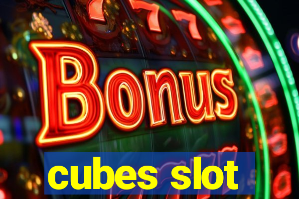 cubes slot