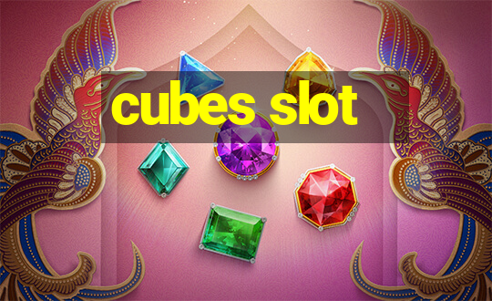 cubes slot