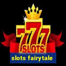 slots fairytale