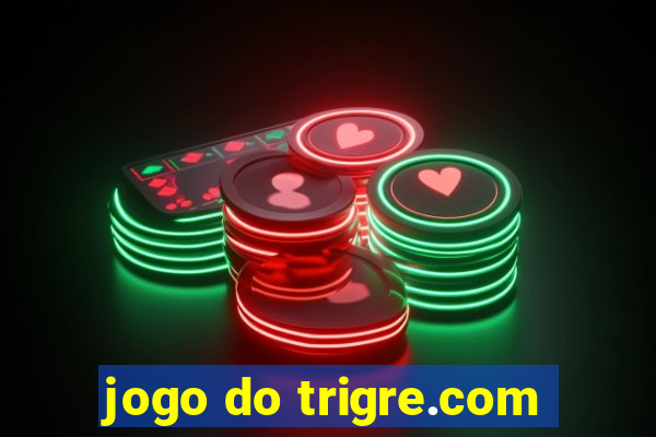 jogo do trigre.com