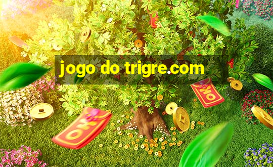 jogo do trigre.com