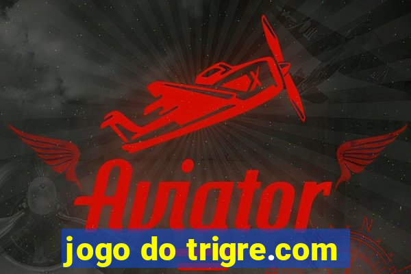 jogo do trigre.com