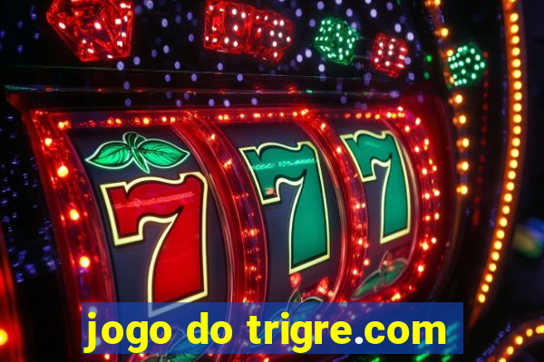 jogo do trigre.com