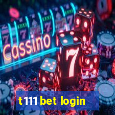 t111 bet login