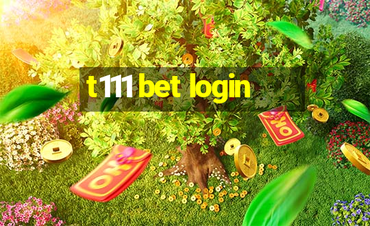 t111 bet login