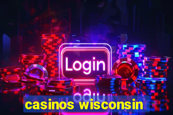 casinos wisconsin