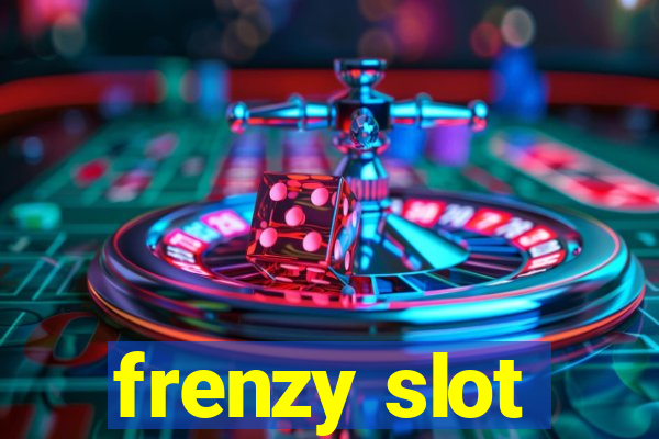 frenzy slot