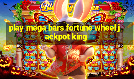 play mega bars fortune wheel jackpot king