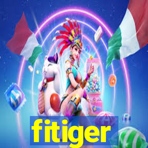 fitiger